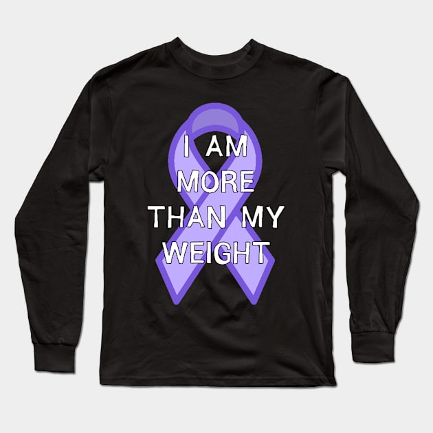 I Am More Than My Weight Long Sleeve T-Shirt by PorcelainRose